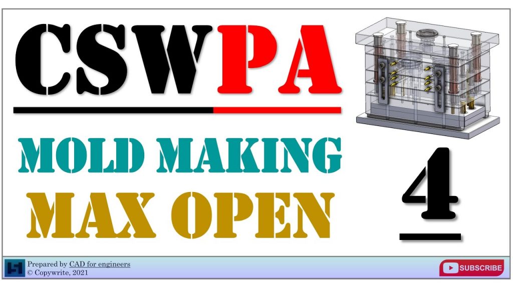 “Maximizing Mold Opening Efficiency: Solidworks CSWPA Exam for Mold Making”