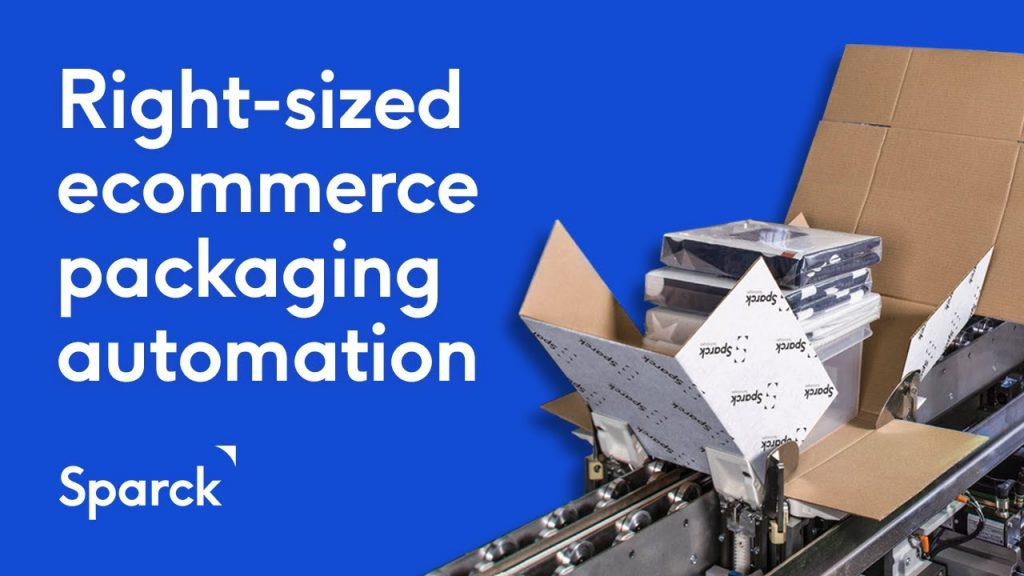 Efficient Ecommerce Packaging Automation by Sparck Technologies